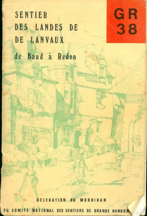 Sentier des landes de Lanvaux de Baud à Redon - Collectif - Topo-guide des sentiers de grande randonnée - Livre