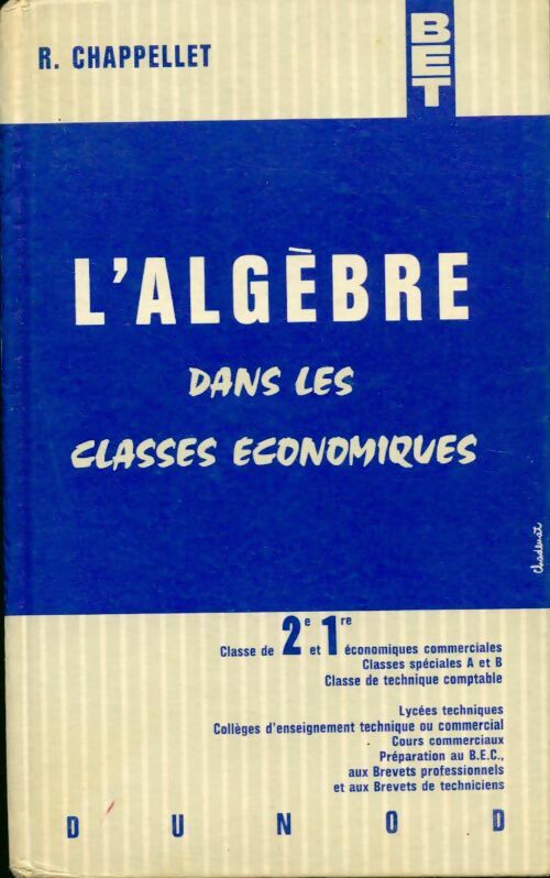 L'algèbre dans les classes économiques seconde - R. Chappellet - Bibliothèque de l'enseignement technique - Livre
