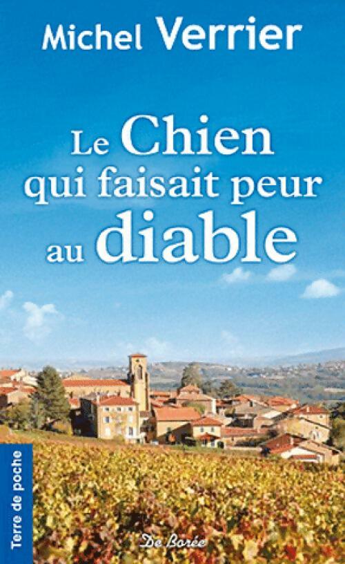 Le chien qui faisait peur au diable - Michel Verrier - Terre de poche - Livre