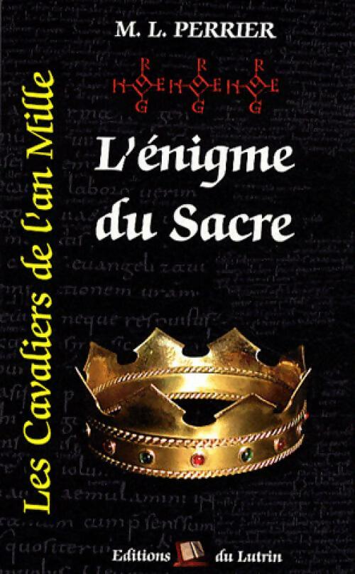 Les cavaliers de l'an mille Tome III : L'énigme du sacre - Marcel-Louis Perrier - Du Lutrin Poche - Livre