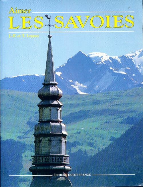 Aimer les Savoies - Jean-Pierre Leguay - Aimer... - Livre