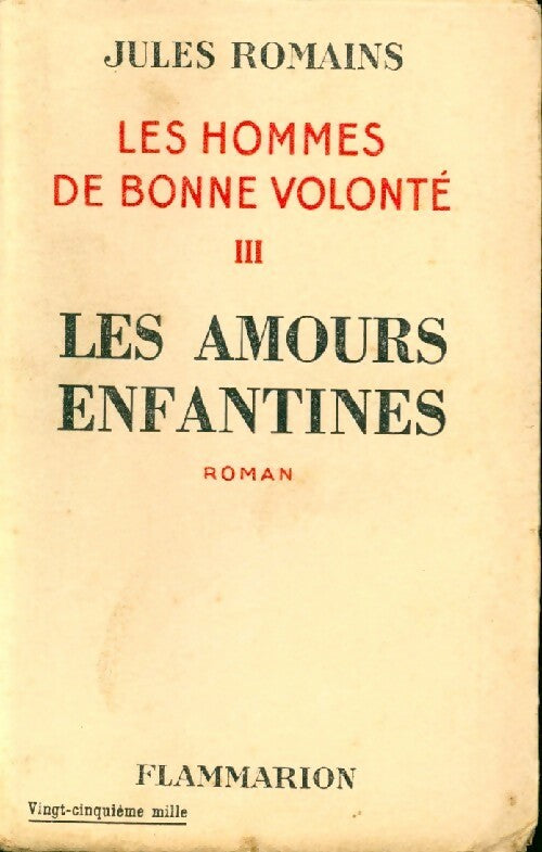 Les hommes de bonne volonté Tome III : Les amours enfantines - Jules Romains - Flammarion GF - Livre