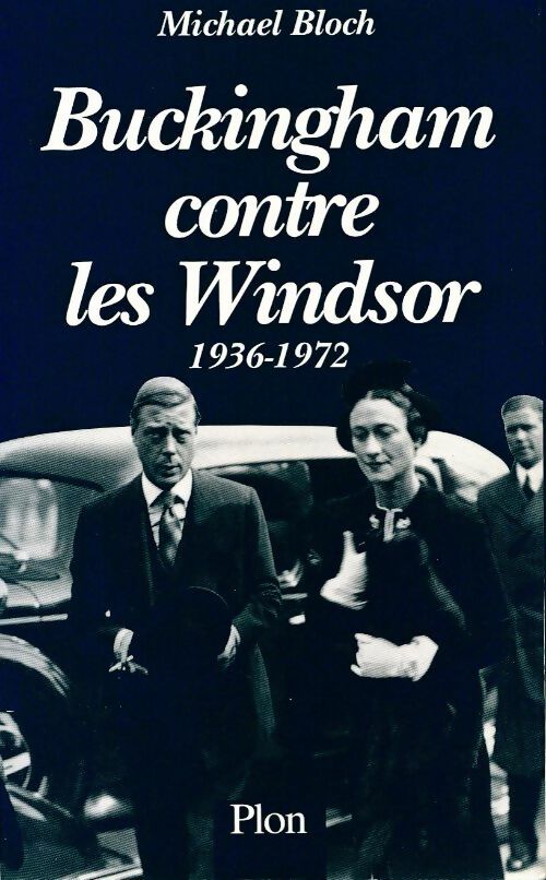 Buckingham contre les Windssor - Michael Bloch - Plon GF - Livre