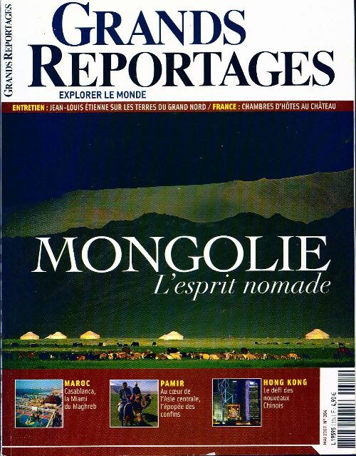Grands reportages n°304 : Mongolie, l'esprit nomade - Collectif - Grands reportages - Livre