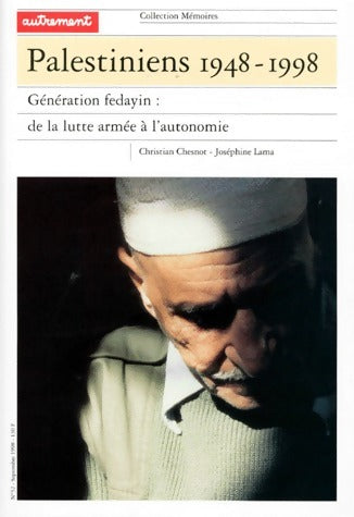 Palestiniens 1948-1998. Génération fedayin, de la lutte armée à l'autonomie - Collectif - Mémoires - Livre
