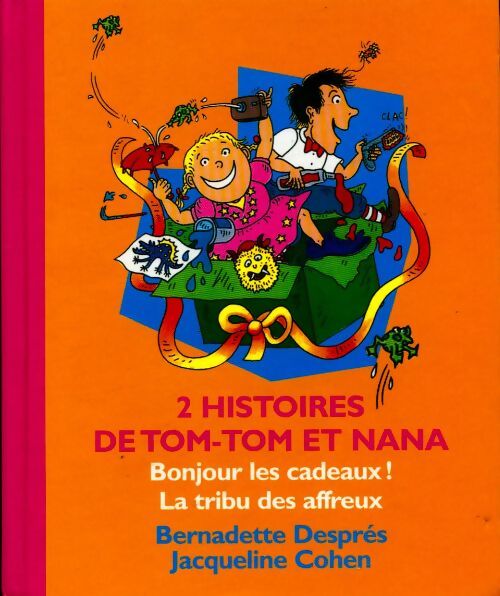 Deux histoires de Tom-Tom et Nana : Bonjour les cadeaux ! / La tribu des affreux - Collectif - France Loisirs GF - Livre
