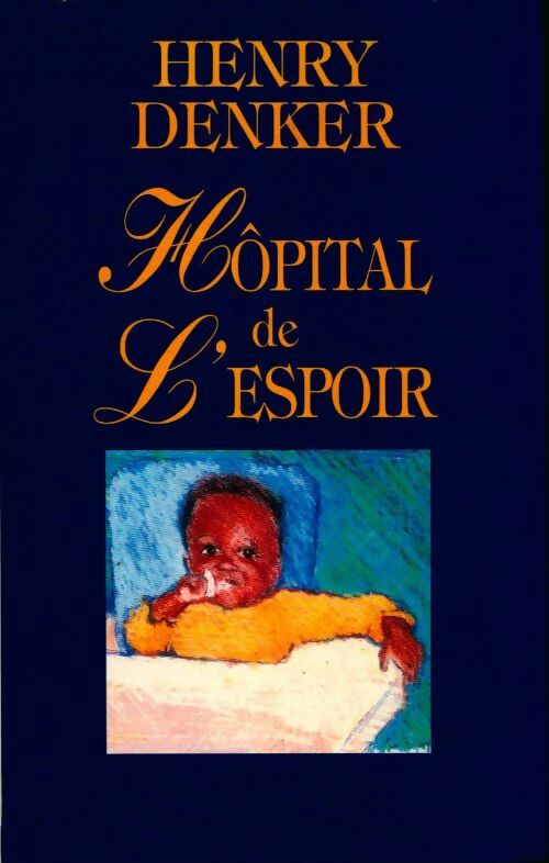 Hôpital de l'espoir - Henry Denker - Le Grand Livre du Mois GF - Livre