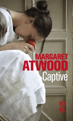 Captive - Margaret Atwood - 10-18 - Livre