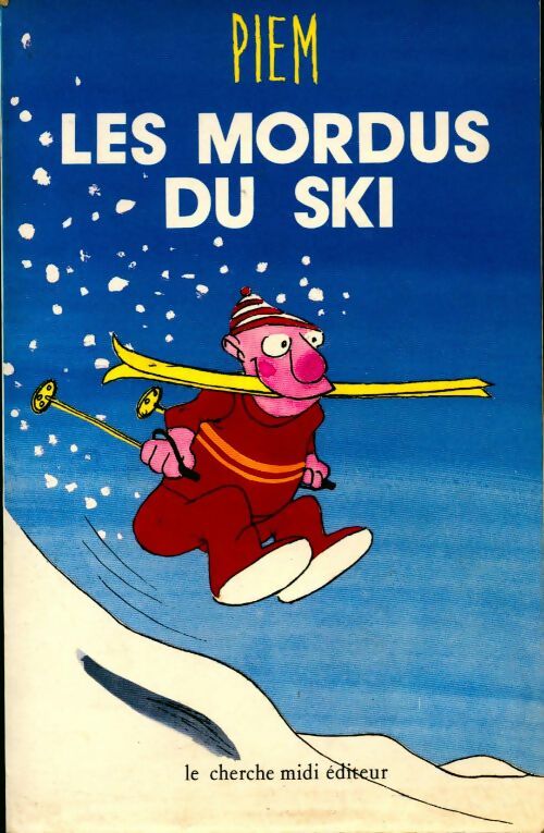 Les mordus du ski - Piem - Cherche Midi GF - Livre