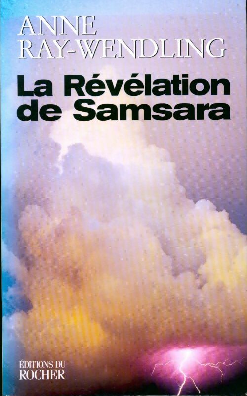 La révélation de Samsara - Anne Ray-Wendling - Rocher GF - Livre