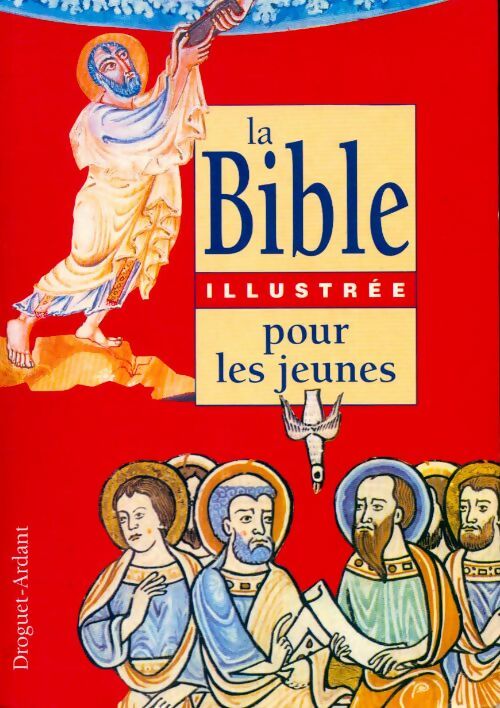 La Bible illustrée pour les jeunes - Collectif - Droguet GF - Livre