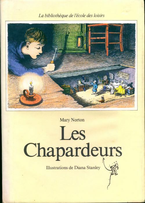 Les chapardeurs - Mary Norton - La bibliothèque de l'école des loisirs - Livre