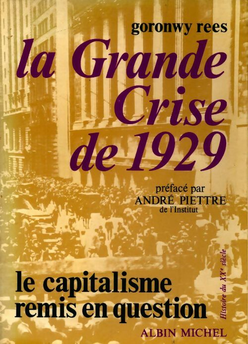 La grande crise de 1929 - Goronwy Rees - Histoire du XXe siècle - Livre