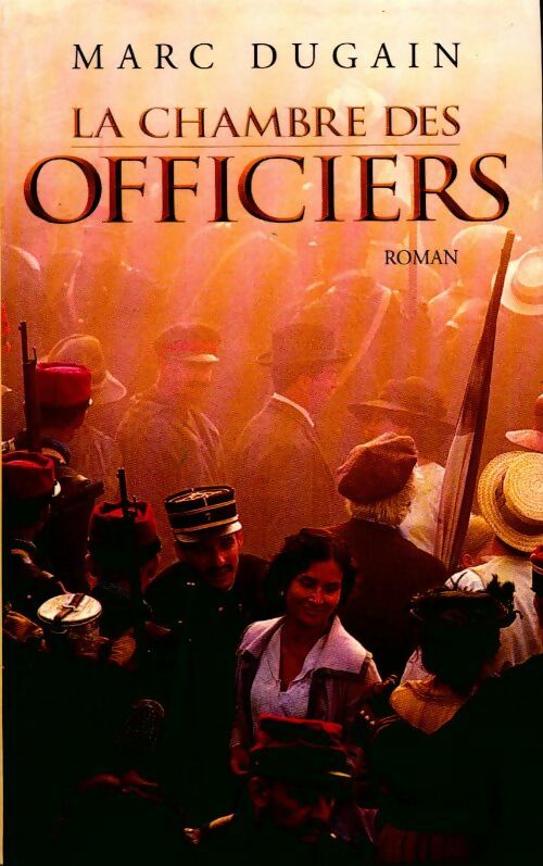 La chambre des officiers - Marc Dugain - Le Grand Livre du Mois GF - Livre