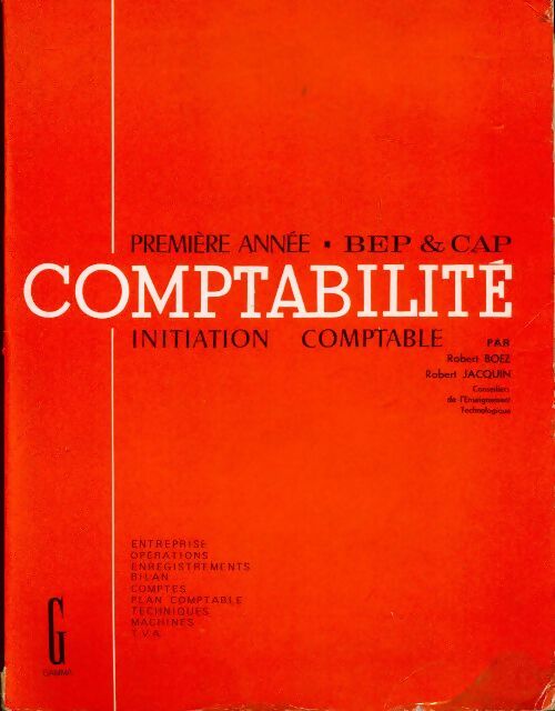 Comptabilité première année BEP & CAP - Robert Boez - Gamma GF - Livre