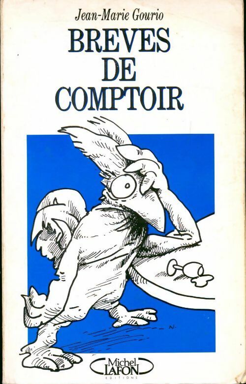 Brèves de comptoir 1989 - Jean-Marie Gourio - Michel Lafon GF - Livre