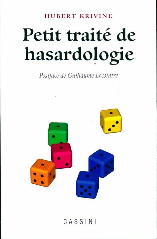 Petit traité de hasardologie - Hubert Krivine - Cassini GF - Livre