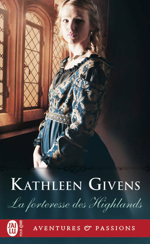 La forteresse des Highlands - Kathleen Givens - J'ai Lu - Livre