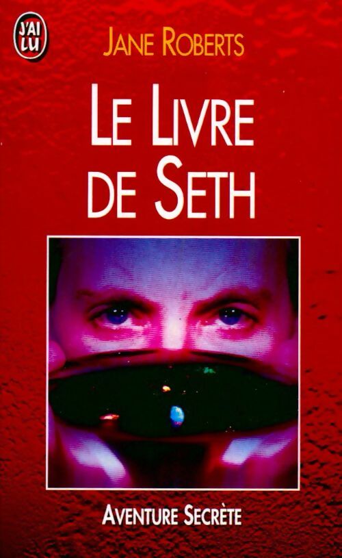 Le livre de Seth - Jane Roberts - J'ai Lu - Livre