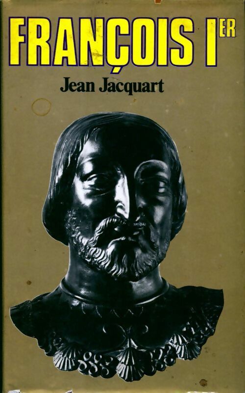 François Ier - Jean Jacquart - Le Grand Livre du Mois GF - Livre