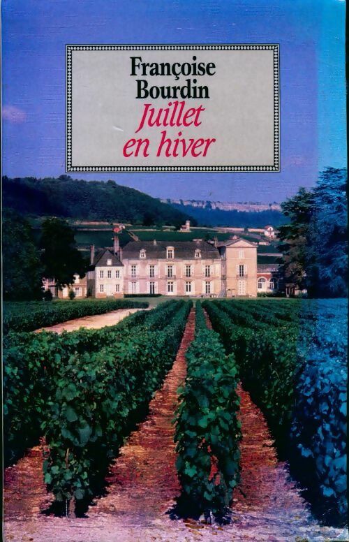 Juillet en hiver - Françoise Bourdin - Le Grand Livre du Mois GF - Livre