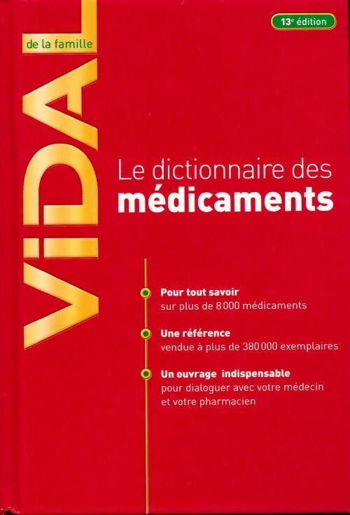 Le dictionnaire des médicaments - Dominique Dupagne - Dictionnaire Vidal - Livre