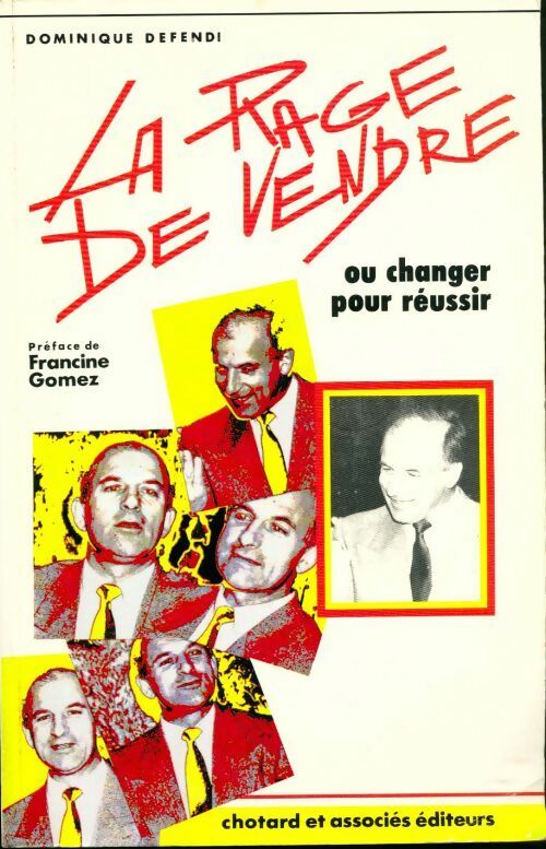 La rage de vendre - Dominique Defendi - Chotard GF - Livre