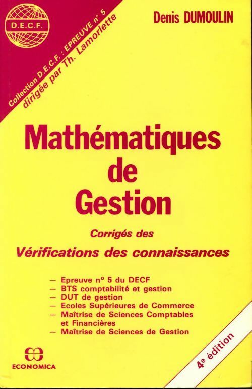 Mathématiques de gestion. Corrigés des vérifications des connaissances épreuve n°5 du decf bts comptabilité et gestion dut de gestion - Denis Dumoulin - Economica GF - Livre