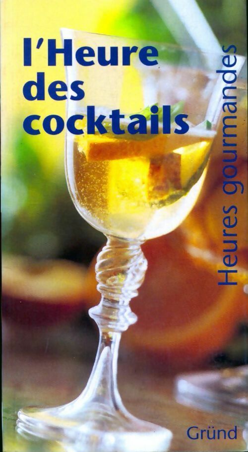 L'heure des cocktails - Maggie Ramsay - Heures gourmandes - Livre