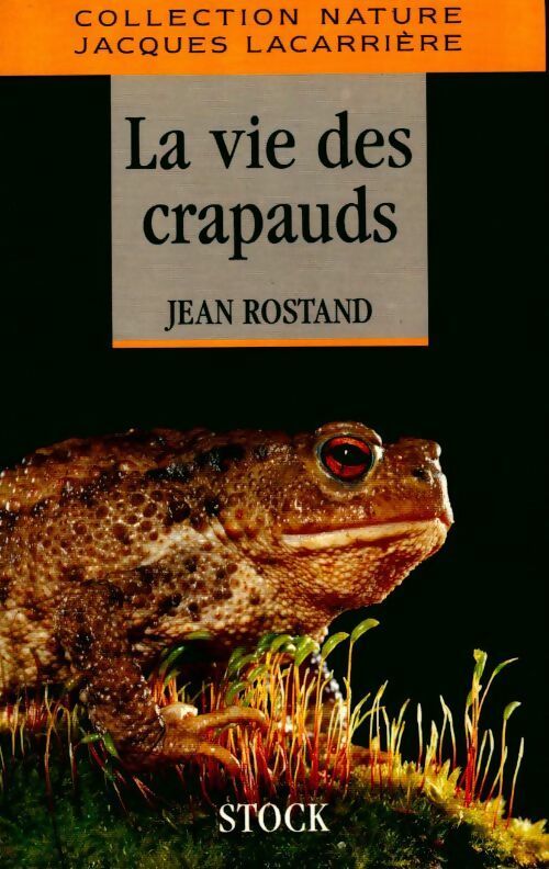 La vie des crapauds - Jean Rostand - Nature - Livre