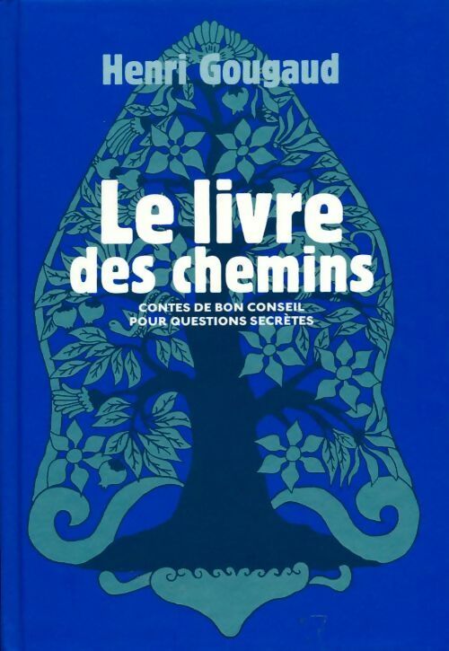 Le livre des chemins - Henri Gougaud - Le Grand Livre du Mois GF - Livre