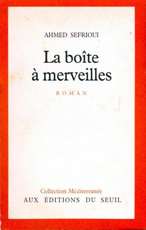 La boîte à merveilles - Ahmed Sefrioui - Méditerranée - Livre