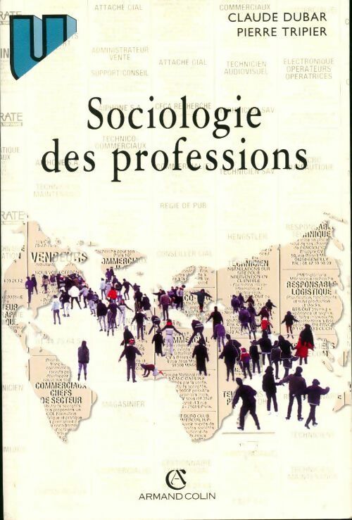 Sociologie des professions - Claude Dubar - Collection U - Livre