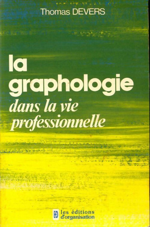 La graphologie - Thomas Devers - Précis de communication écrite - Livre
