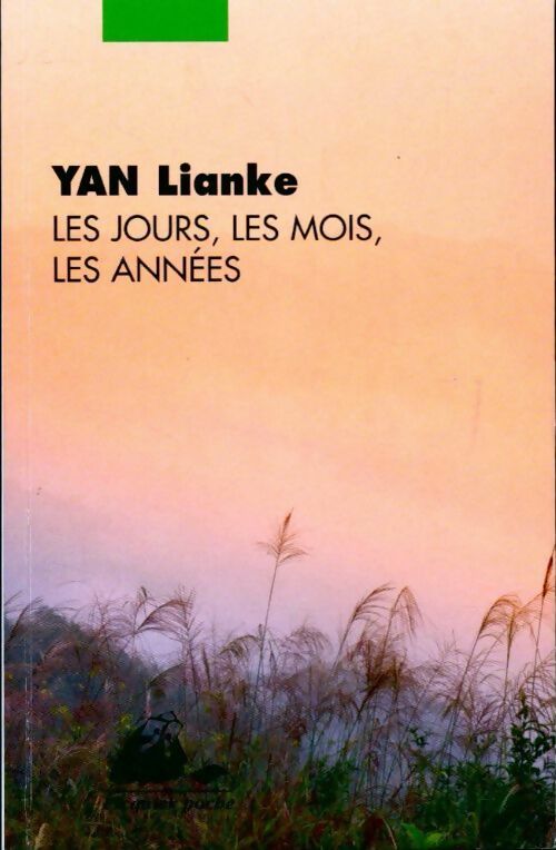 Les jours, les mois, les années - Yan Lianke - Picquier Poche - Livre