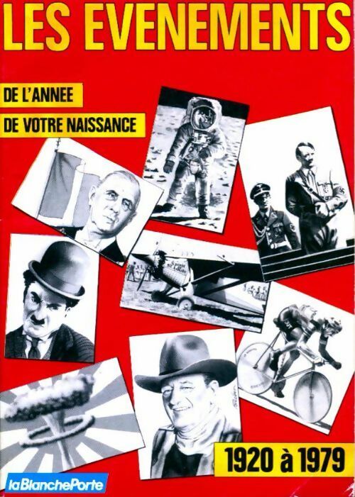 Les événements de l?année de votre naissance - Collectif - Blanche porte - Livre