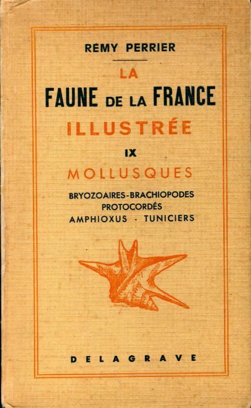 La faune de la France illustrée Tome IX : Mollusques - Rémy Perrier - Delagrave GF - Livre
