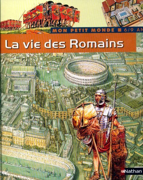 La vie des romains - Deborah Murrell - Mon petit monde - Livre