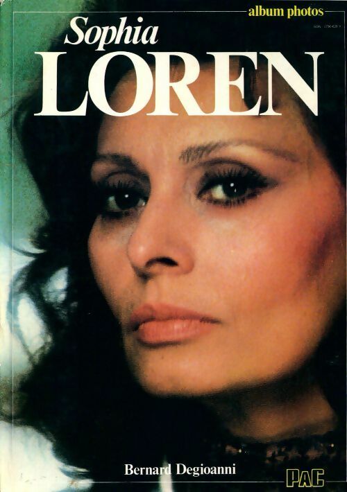 Sophia Loren - Bernard Degionni - PAC GF - Livre