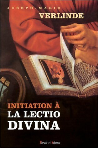 Initiation à la lectio divina - Joseph-Marie Verlinde - Parole et Silence GF - Livre