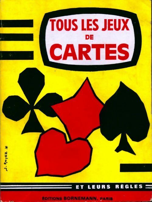 Tous les jeux de cartes et leurs règles - P.E. Mora - Tous les jeux et leurs règles - Livre