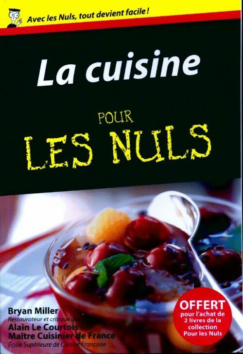 La cuisine pour les nuls - Bryan Miller - Pour les Nuls Poche - Livre
