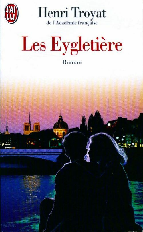 Les Eygletière Tome I - Henri Troyat - J'ai Lu - Livre