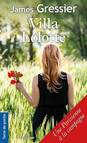 Villa Lolotte - James Gressier - Terre de poche - Livre