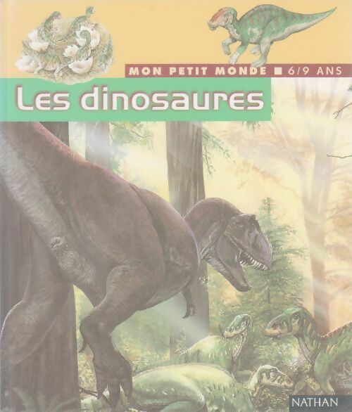 Les dinosaures - Christopher Maynard - Mon petit monde - Livre