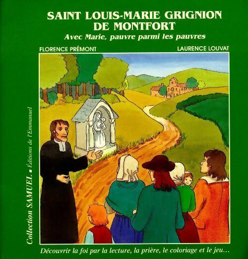 Saint Louis-Marie Grignion de Montfort - Florence Prémont ; Laurence Louvat - Samuel - Livre