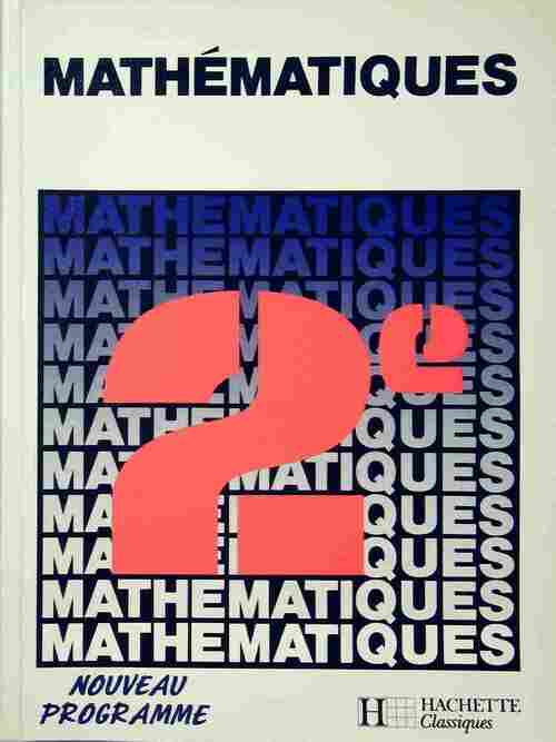 Mathématiques Seconde - Gautier - Hachette classiques - Livre