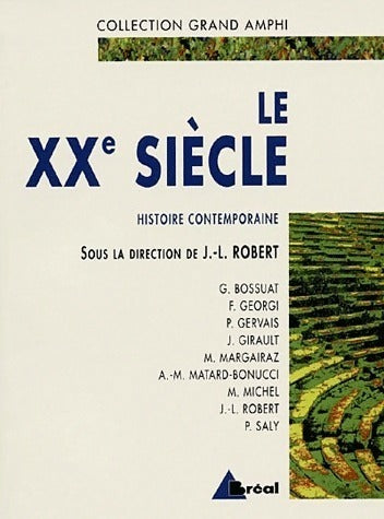 Le XXe siècle - Jean-Louis Robert - Grand Amphi - Livre