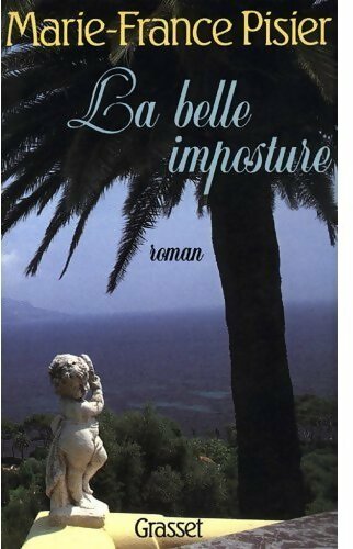 La belle imposture - Marie-France Pisier - Grasset GF - Livre