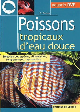 Poissons tropicaux d'eau douce - Gelsomina Parisse - Aquario - Livre